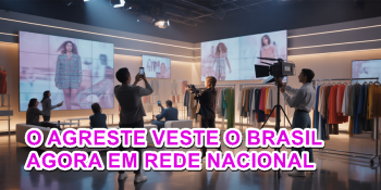 TVMODA Center estreia com alcance nacional e dá nova voz ao polo de moda do Agreste